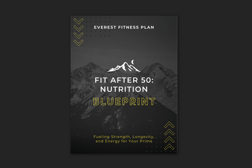 Fit at 50: The Nutritional Blueprint | Full Guide and Nutrition Plans